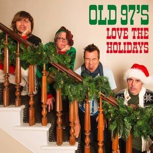 Old 97's - Love The Holidays  LP LP